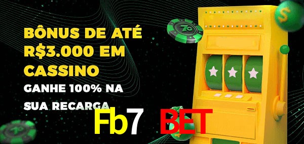 Fb7 Bet melhor bônus de depósito